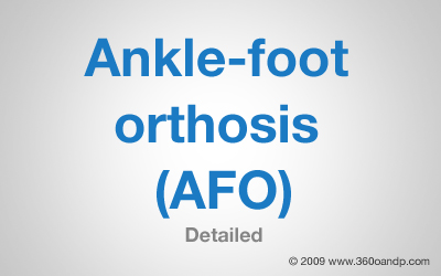 Ankle-foot orthosis (AFO) - Detailed